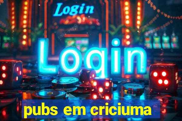 pubs em criciuma